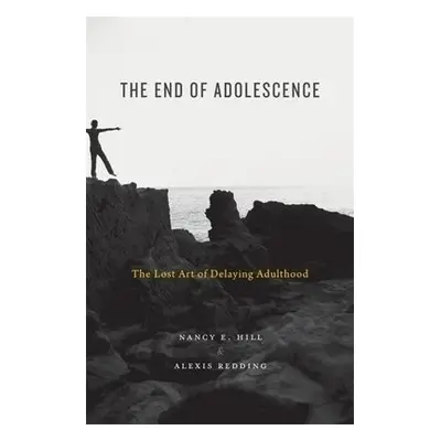 End of Adolescence - Hill, Nancy E. a Redding, Alexis