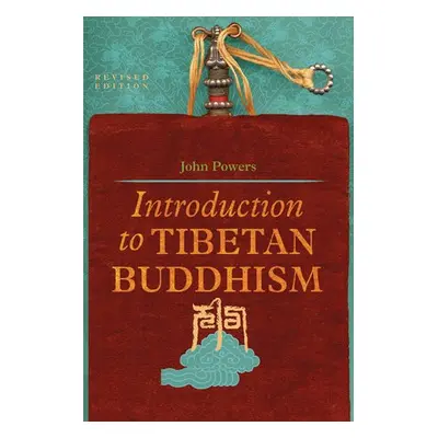 Introduction to Tibetan Buddhism - Powers, John