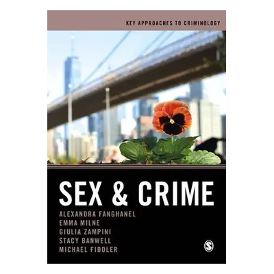 Sex and Crime - Fanghanel, Alexandra a Milne, Emma a Zampini, Giulia Federica a Banwell, Stacy a