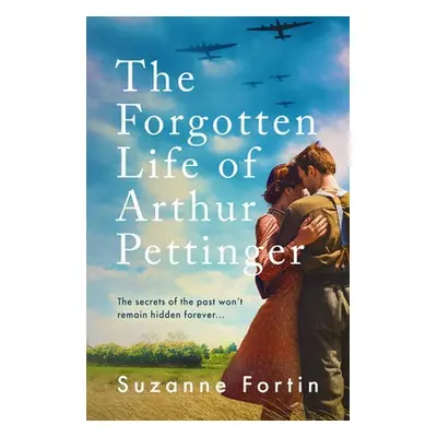 Forgotten Life of Arthur Pettinger - Fortin, Suzanne