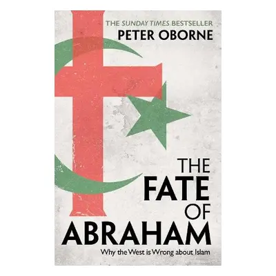 Fate of Abraham - Oborne, Peter