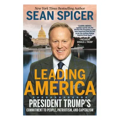 Leading America - Spicer, Sean