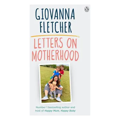 Letters on Motherhood - Fletcher, Giovanna