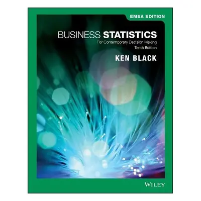 Business Statistics - Black, Ken (University of Houston, Clear Lake, TX)