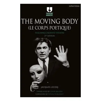 Moving Body (Le Corps Poetique) - Lecoq, Jacques