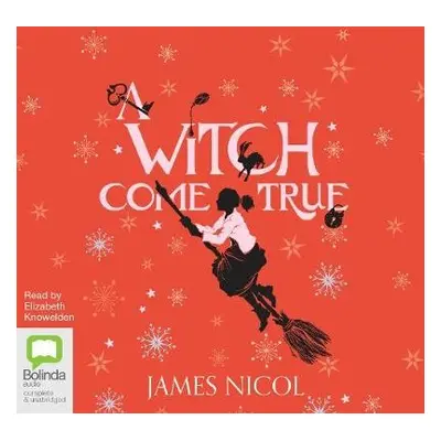 Witch Come True - Nicol, James