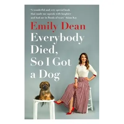 Everybody Died, So I Got a Dog - Dean, Emily