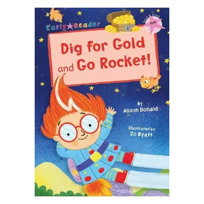 Dig for Gold and Go Rocket! - Donald, Alison