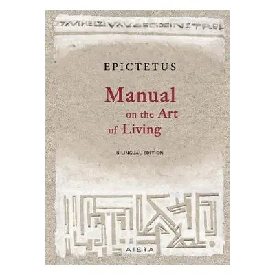 Manual on the Art of Living - Epictetus, Tristan K.