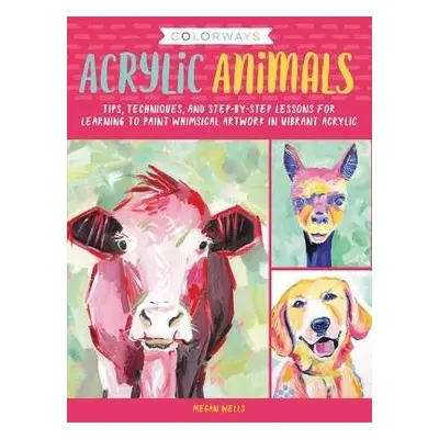 Colorways: Acrylic Animals - Wells, Megan