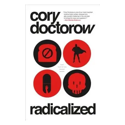 Radicalized - Doctorow, Cory