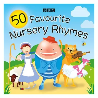 50 Favourite Nursery Rhymes - Union Square a Co. (Firm)