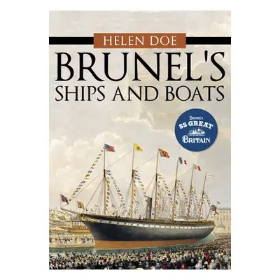 Brunel's Ships and Boats - Doe, Helen