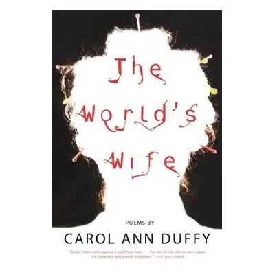 World's Wife - Duffy, Carol Ann