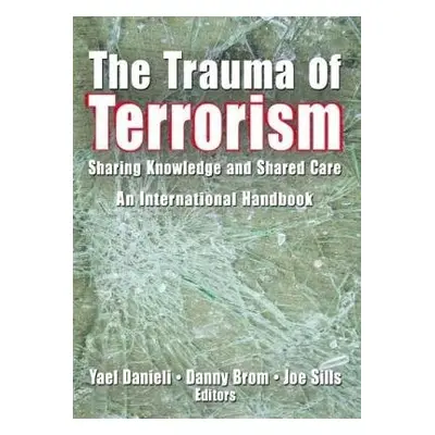 Trauma of Terrorism - Danieli, Yael