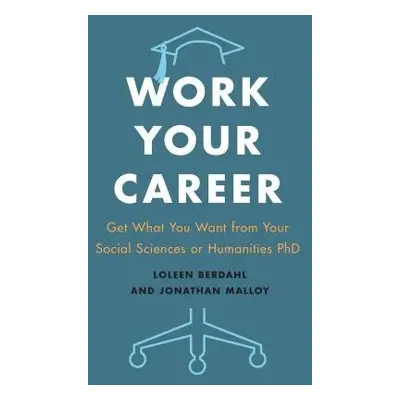 Work Your Career - Berdahl, Loleen a Malloy, Jonathan