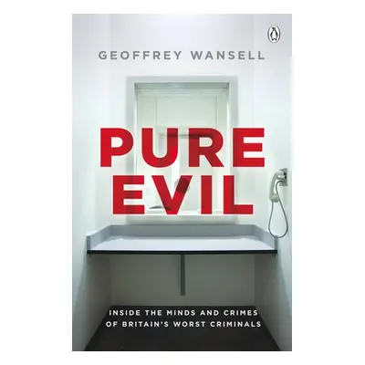 Pure Evil - Wansell, Geoffrey