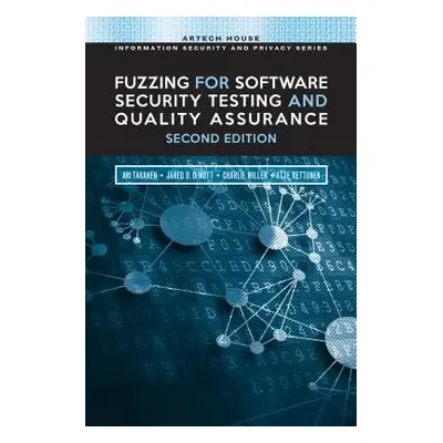 Fuzzing for Software Security Testing and Quality Assurance - Takanen, Ari