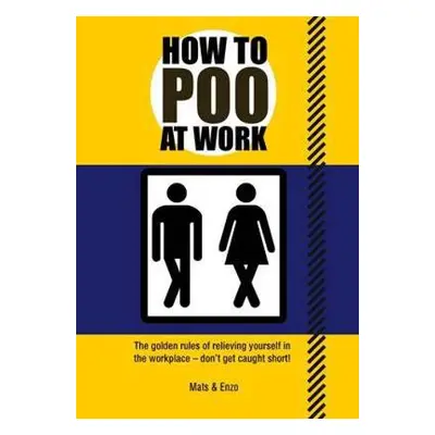 How to Poo at Work - Enzo, Mats and