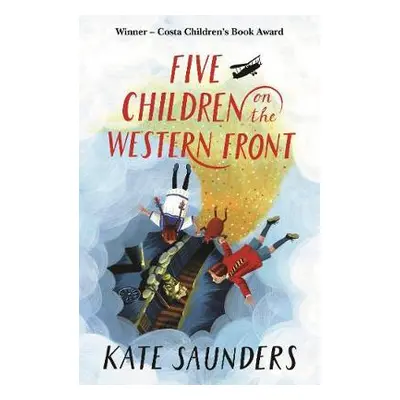 Five Children on the Western Front - Saunders, Kate