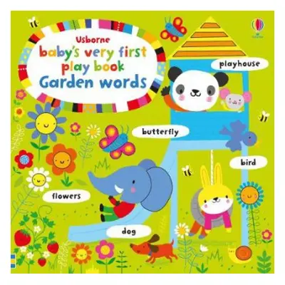 Baby's Very First Playbook Garden Words - Watt, Fiona