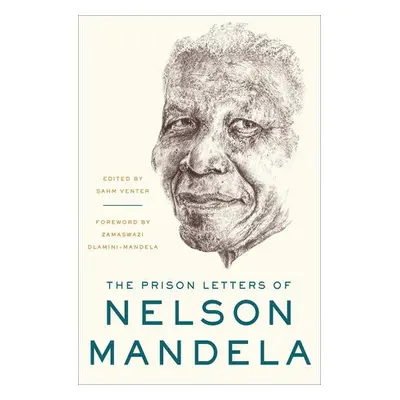 Prison Letters of Nelson Mandela - Mandela, Nelson