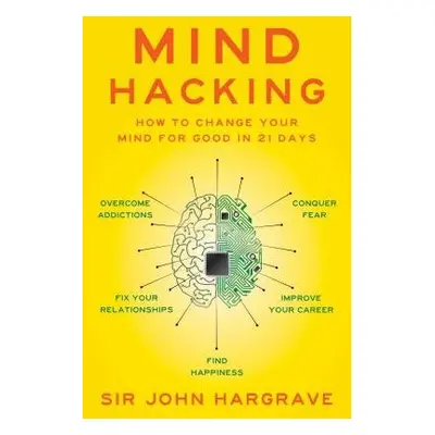 Mind Hacking - Hargrave, Sir John