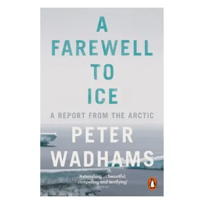 Farewell to Ice - Wadhams, Peter