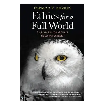 Ethics for a Full World - Burkey, Tormod V.