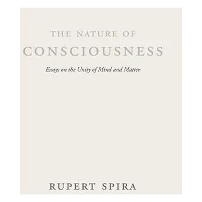 Nature of Consciousness - Spira, Rupert