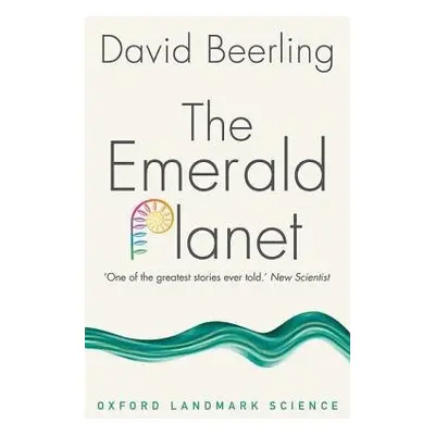 Emerald Planet - Beerling, David (Professor of Paleoclimatology at the University of Sheffield)