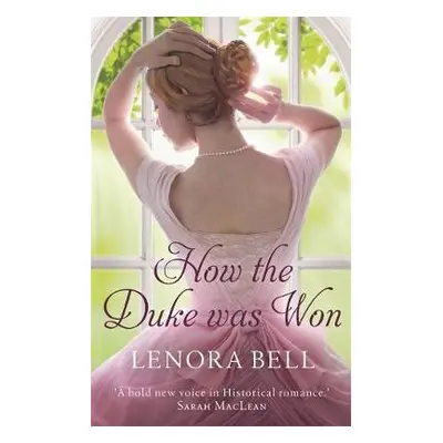 How the Duke Was Won - Bell, Lenora