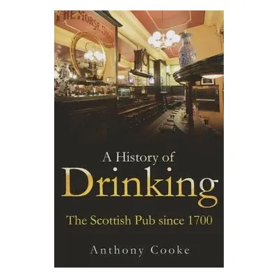 History of Drinking - Cooke, Anthony