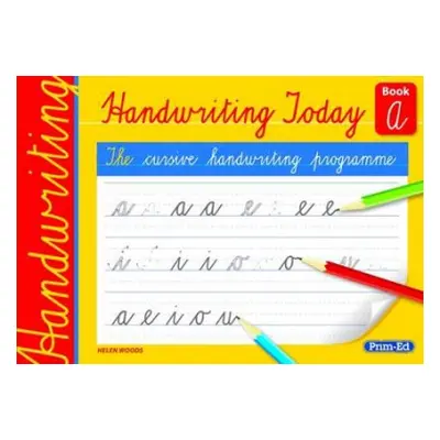 Handwriting Today Book A - Woods, Helen