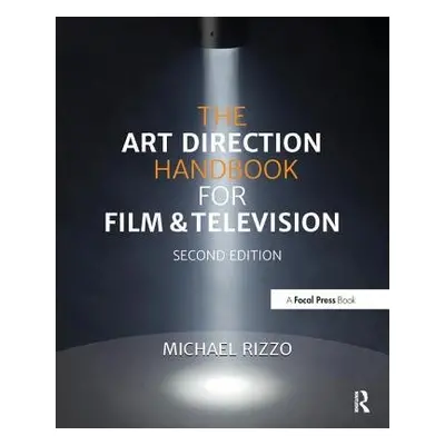 Art Direction Handbook for Film a Television - Rizzo, Michael