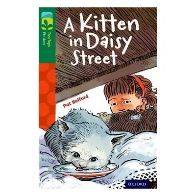 Oxford Reading Tree TreeTops Fiction: Level 12 More Pack B: A Kitten in Daisy Street - Belford, 