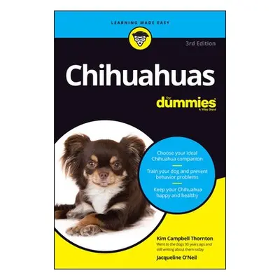 Chihuahuas For Dummies - Campbell Thornton, Kim (Wiley) a O'Neil, Jacqueline