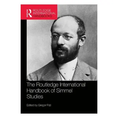 Routledge International Handbook of Simmel Studies