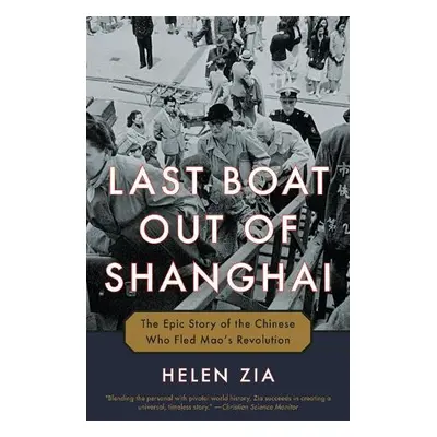 Last Boat Out of Shanghai - Zia, Helen