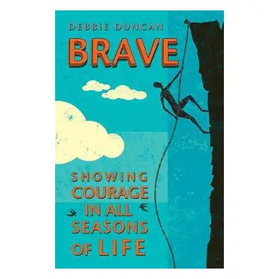 Brave - Duncan, Deborah