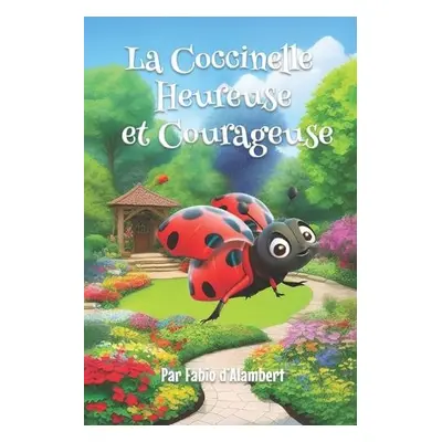 Coccinelle Heureuse et Courageuse - D'Alambert, Fabio