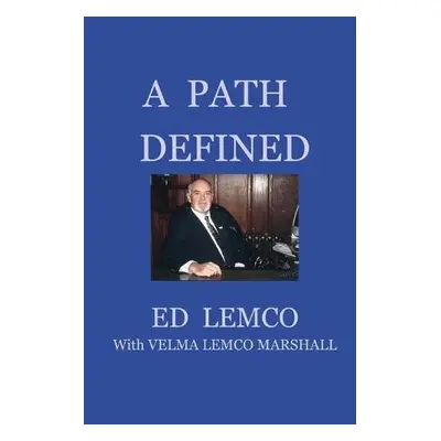 Path Defined - Lemco, Ed a Lemco Marshall, Velma