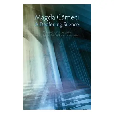 Deafening Silence - Carneci, Magda