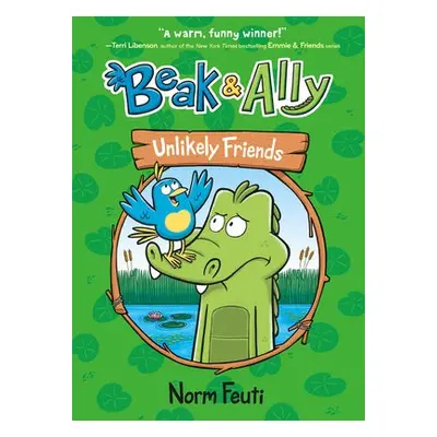 Beak a Ally #1: Unlikely Friends - Feuti, Norm