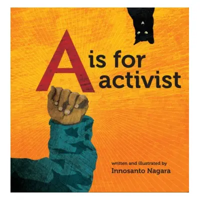 is for Activist - Nagara, Innosanto