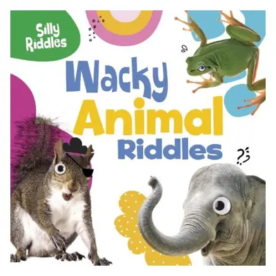 Wacky Animal Riddles - Sautter, A. J. (Senior Editor)