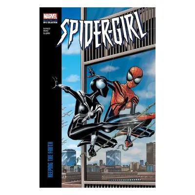 SPIDER-GIRL MODERN ERA EPIC COLLECTION: KEEPING THE FAITH - DeFalco, Tom