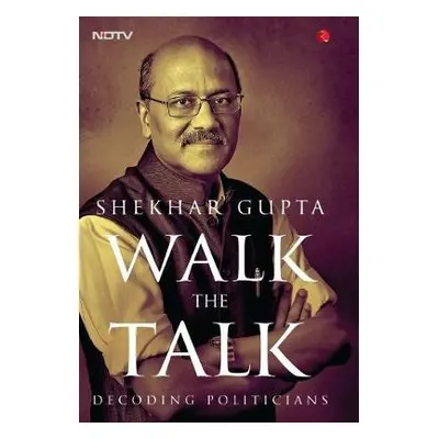 WALK THE TALK - Gupta, Shekhar