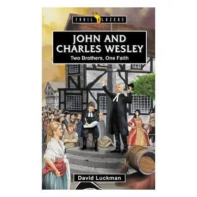 John and Charles Wesley - Luckman, David