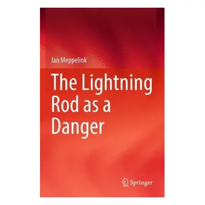 Lightning Rod as a Danger - Meppelink, Jan